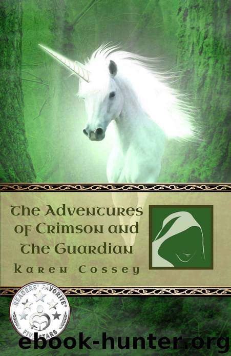 The Adventures of Crimson and the Guardian by Karen Cossey