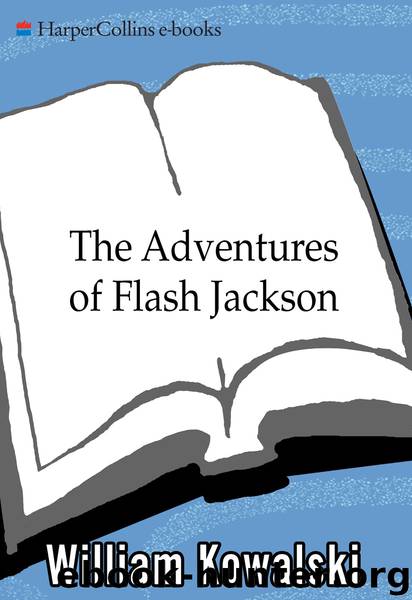 The Adventures of Flash Jackson by William Kowalski