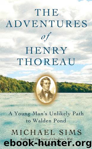 The Adventures of Henry Thoreau by Michael Sims