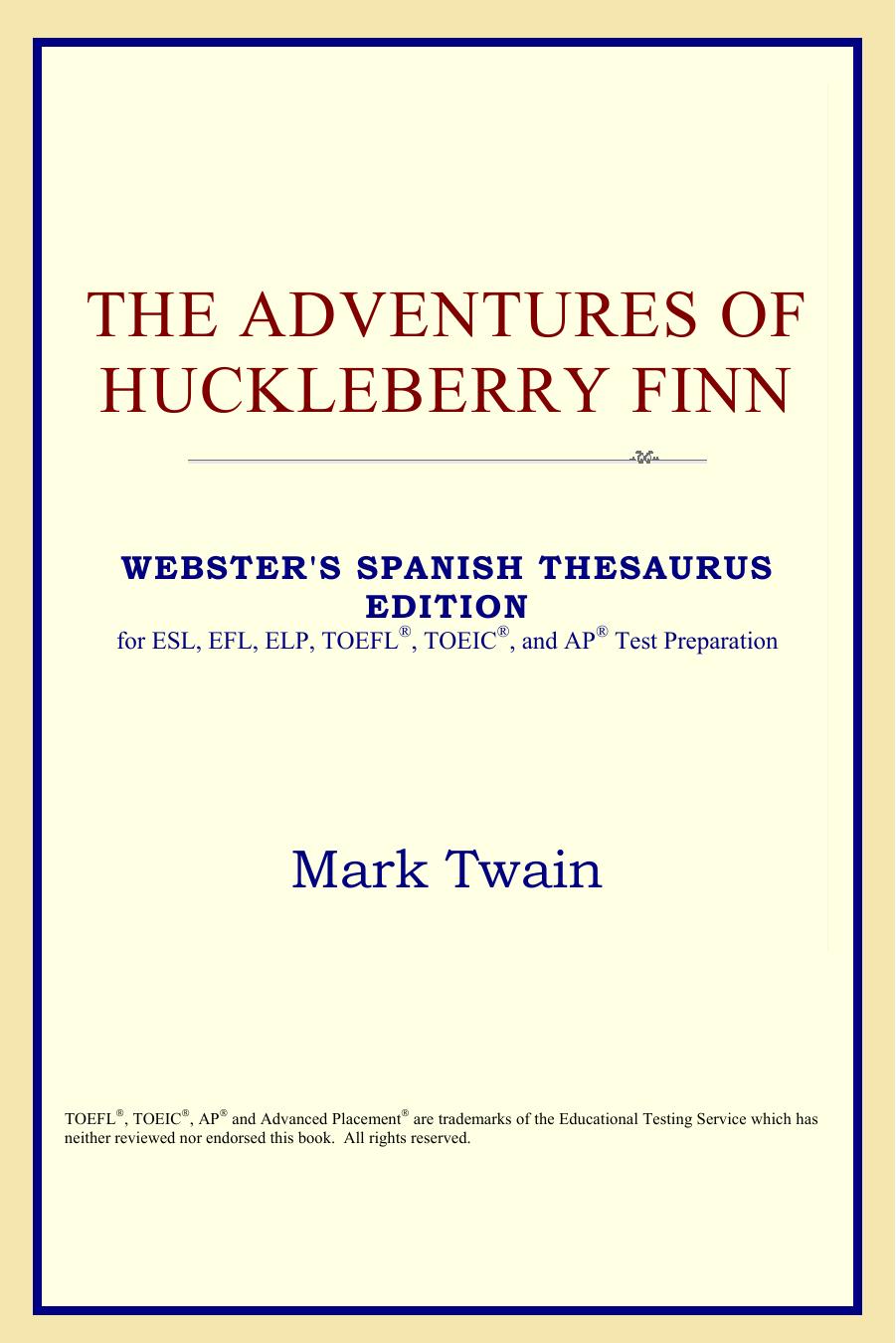 The Adventures of Huckleberry Finn (Webster's Spanish Thesaurus Edition) by Mark Twain