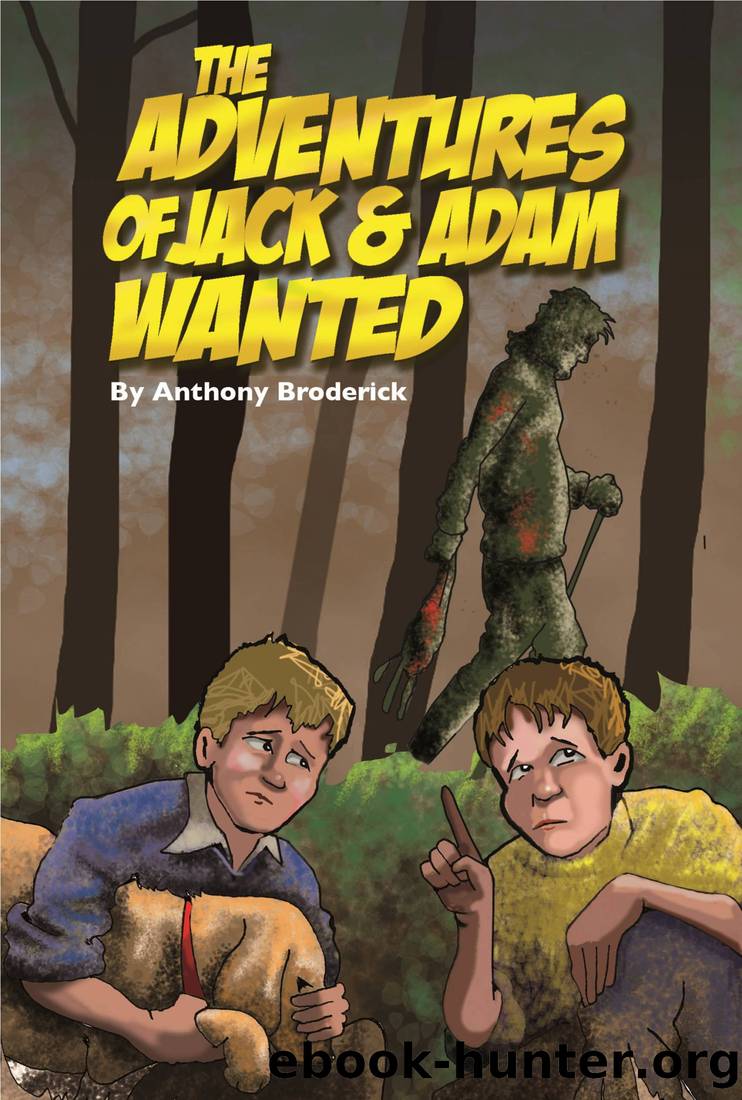 The Adventures of Jack & Adam WANTED by Anthony Broderick