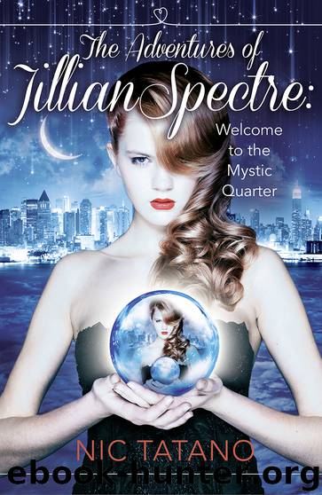The Adventures of Jillian Spectre by Nic Tatano
