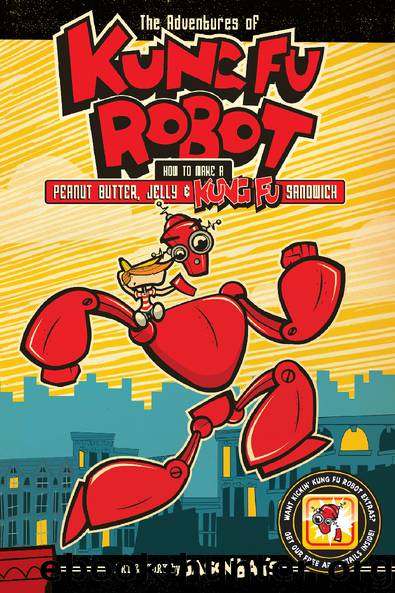 The Adventures of Kung Fu Robot by Jason Bays