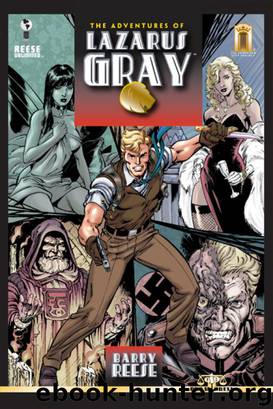 The Adventures of Lazarus Gray by Barry Reese