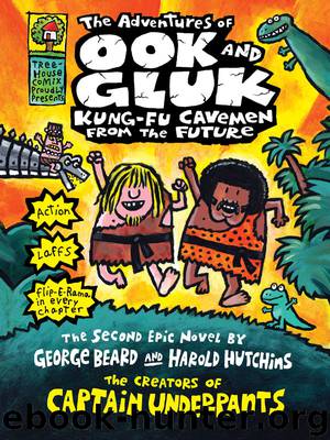 The Adventures of Ook and Gluk, Kung-fu Cavemen from the Future by Pilkey Dav