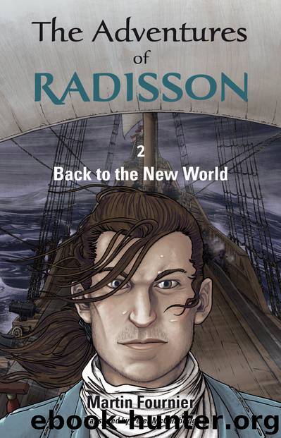 The Adventures of Radisson 2 by Martin Fournier