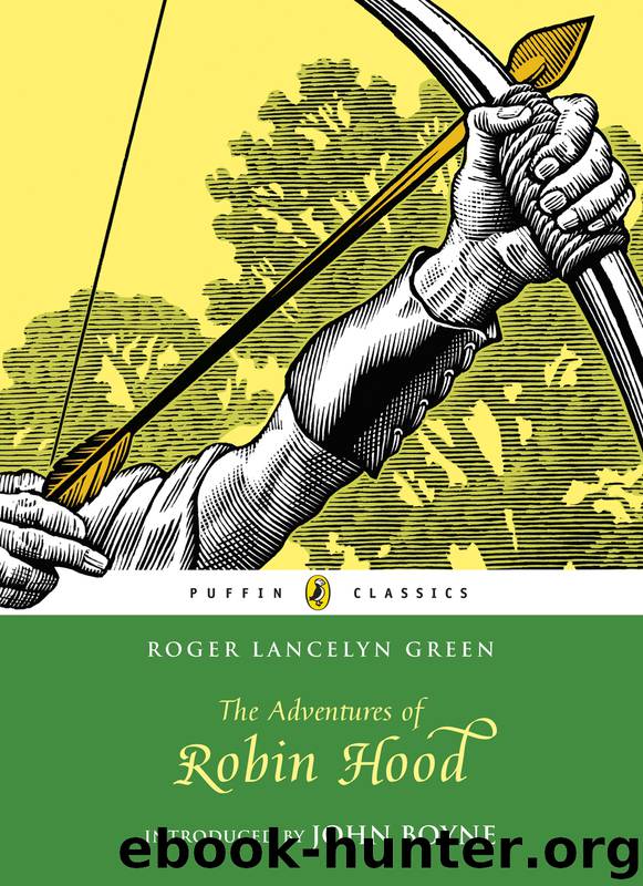The Adventures of Robin Hood by Roger Green & Roger Lancelyn Green & John Boyne & Arthur Hall