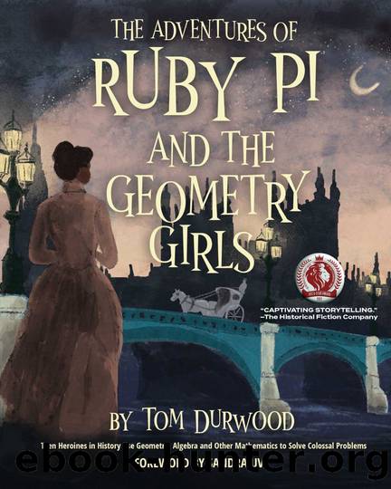 The Adventures of Ruby Pi and the Geometry Girls by Tom Durwood