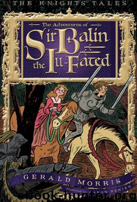 The Adventures of Sir Balin the Ill-Fated by Aaron Renier