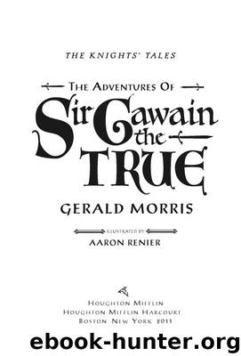 The Adventures of Sir Gawain the True by Gerald Morris