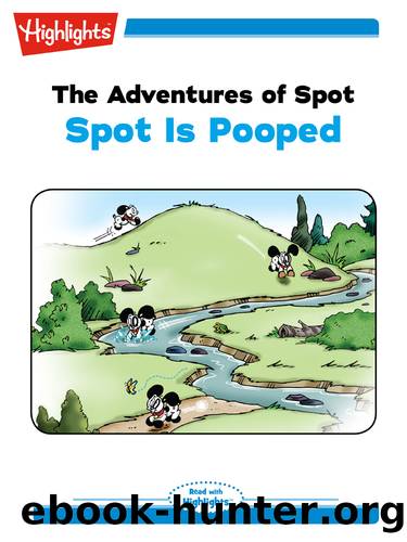 The Adventures of Spot: Spot Is Pooped by Marileta Robinson