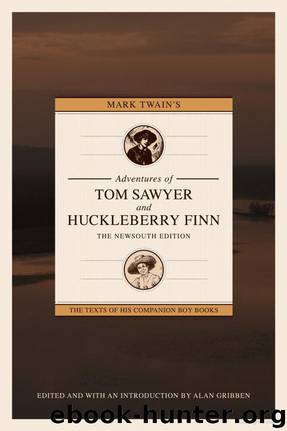 The Adventures of Tom Sawyer and Huckleberry Finn: The Newsouth Edition by Mark Twain