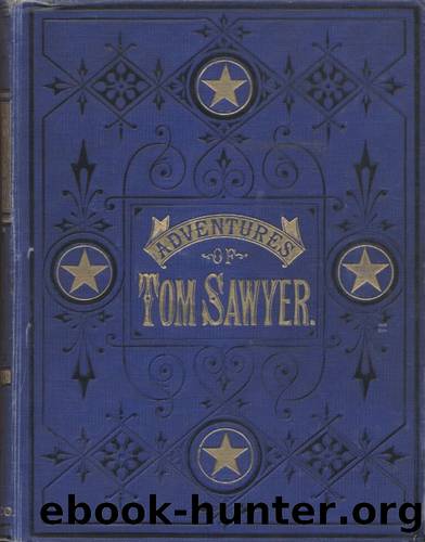 The Adventures of Tom Sawyer, Complete by Mark Twain