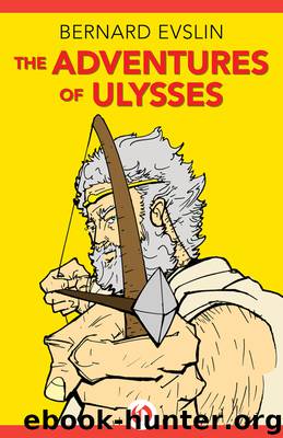 The Adventures of Ulysses by Bernard Evslin