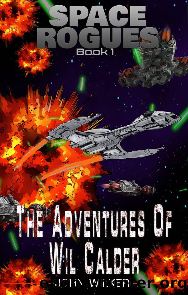 The Adventures of Wil Calder by John Wilker