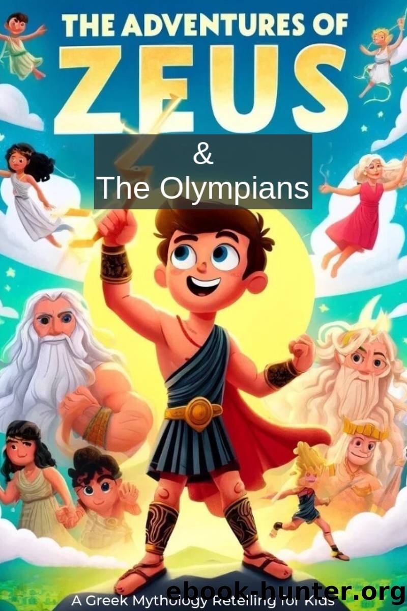 The Adventures of Zeus and the Olympians by Nick Creighton