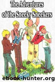 The Adventures of the Sneeky Sneekers - Trilogy by Jaroch F.A. Randy & Mike Jaroch