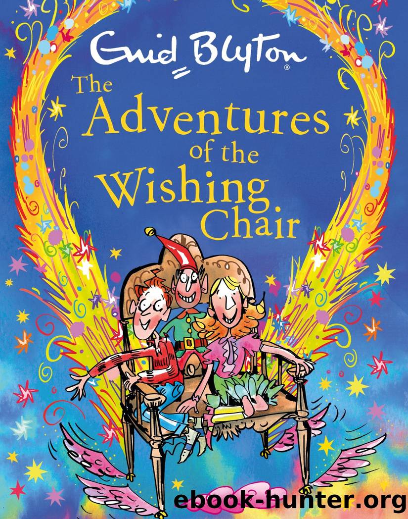 The Adventures of the Wishing-Chair Gift Edition by Enid Blyton