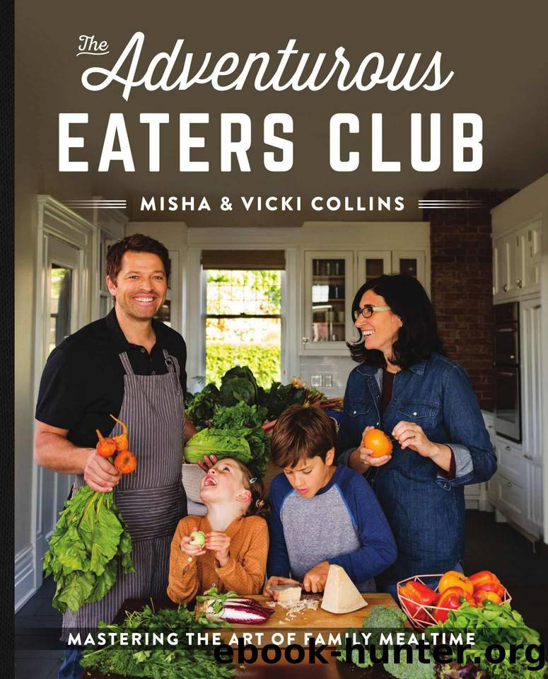 The Adventurous Eaters Club by Misha Collins & Vicki Collins