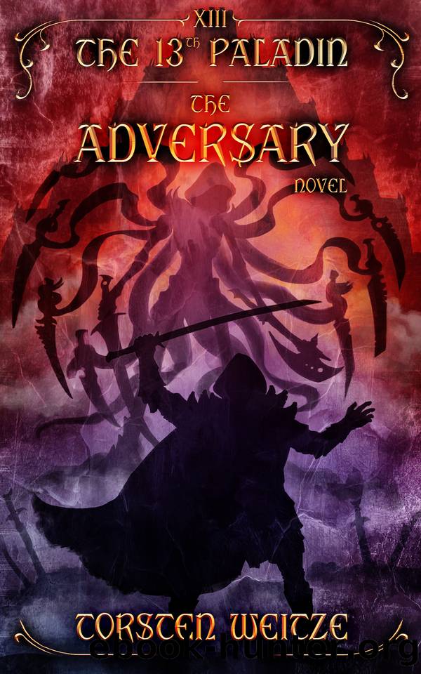 The Adversary: The 13th Paladin (Final Volume) by Weitze Torsten
