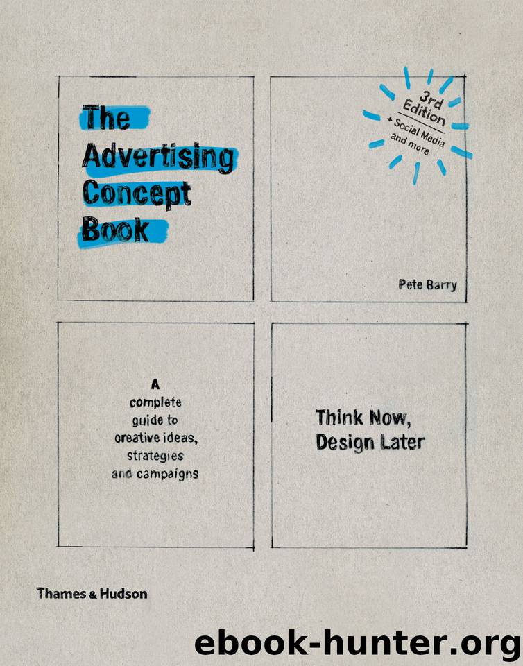 The Advertising Concept Book: Think Now, Design Later (Third) by Pete Barry