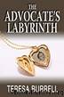 The Advocate's Labyrinth (The Advocate Series Book 12) by Teresa Burrell