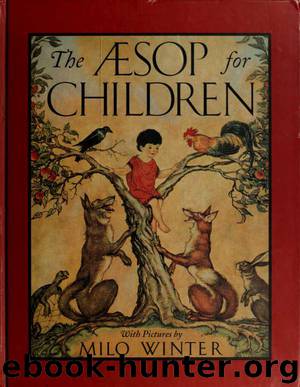 The Aesop for children by Aesop;Winter Milo 1888-1956 ill & Winter Milo 1888-1956 ill
