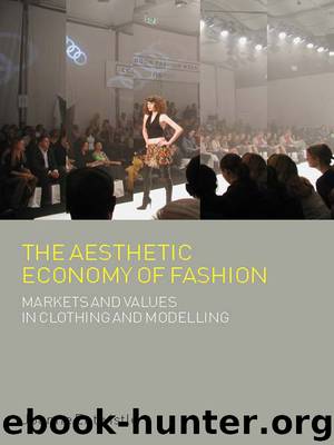 The Aesthetic Economy of Fashion by Joanne Entwistle