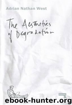 The Aesthetics of Degradation by Adrian Nathan West