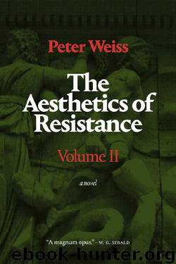 The Aesthetics of Resistance 2 by Peter Weiss