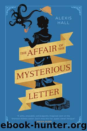 The Affair of the Mysterious Letter by Alexis Hall
