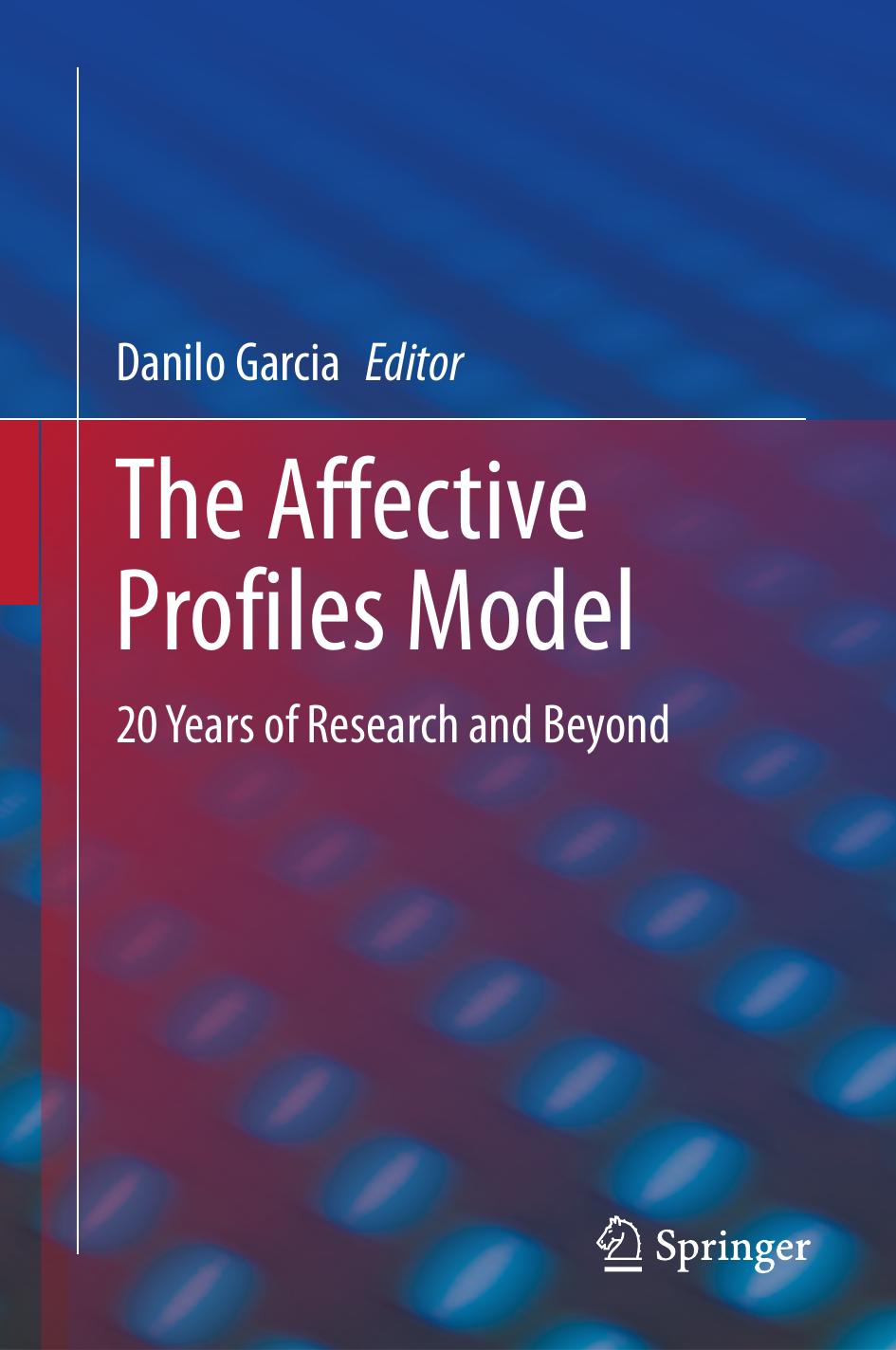 The Affective Profiles Model: 20 Years of Research and Beyond by Danilo Garcia