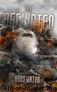 The Afflicted: A Zombie Novel by Watts Russ