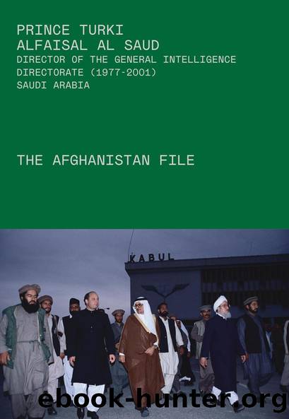 The Afghanistan File by Prince Turki AlFaisal Al Saud