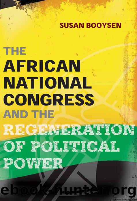 The African National Congress and the Regeneration of Political Power by Susan Booysen