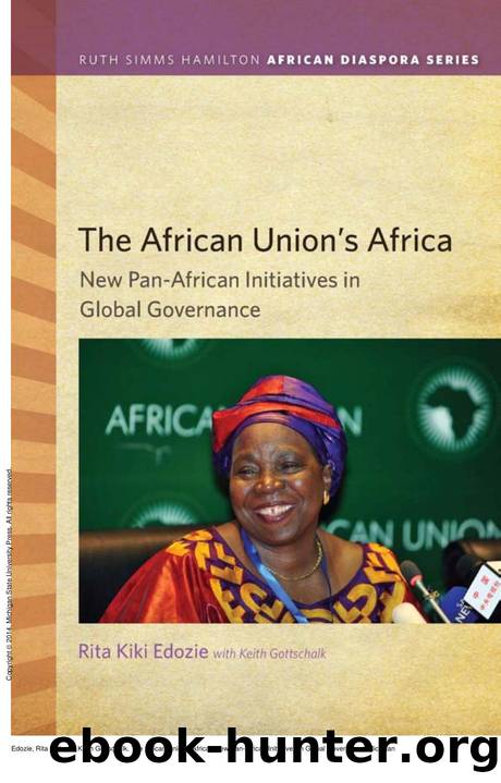 The African Union's Africa : New Pan-African Initiatives in Global Governance by Rita Kiki Edozie; Keith Gottschalk