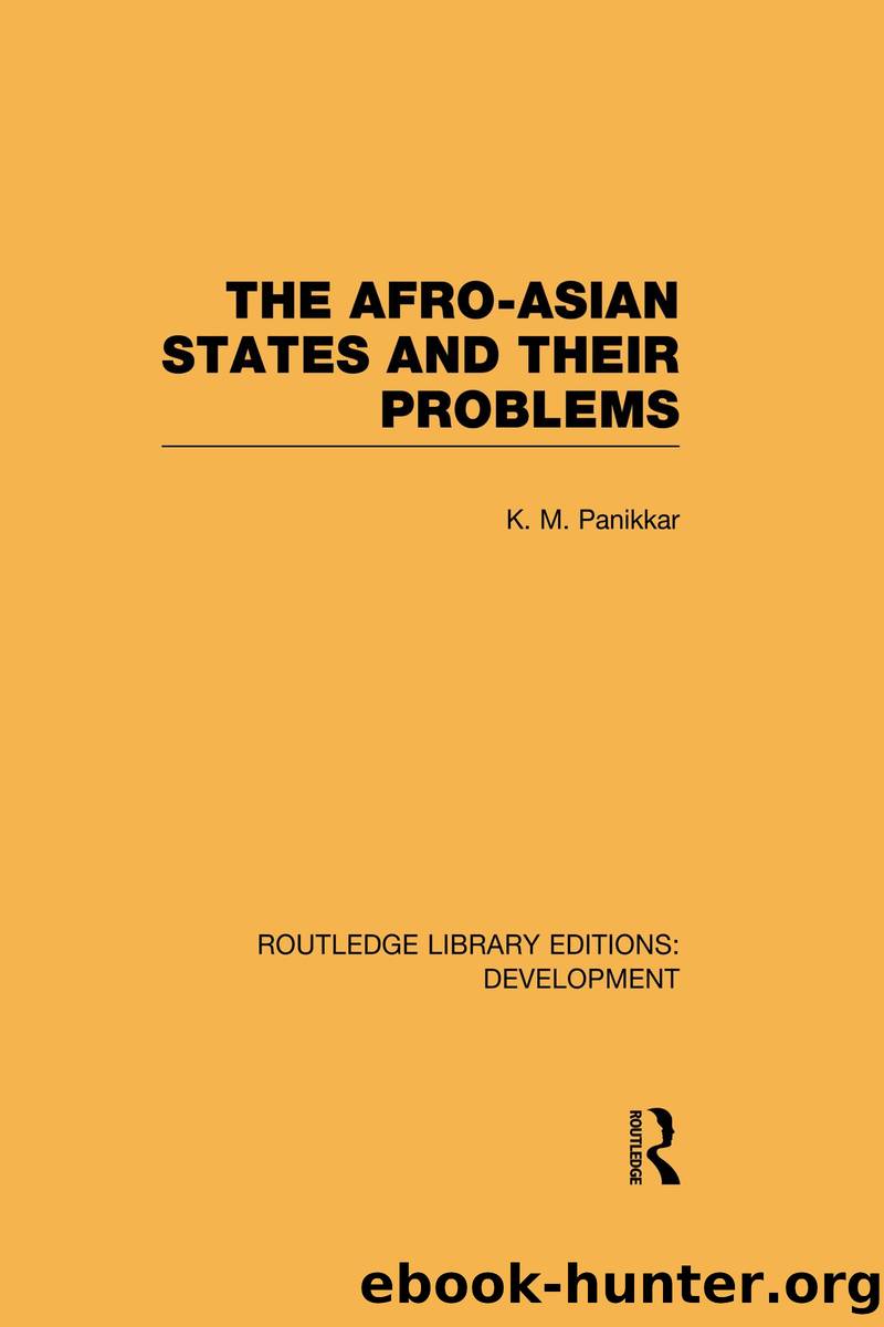 The Afro-Asian States and Their Problems by Panikkar K. M.;
