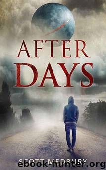 The After Days Trilogy (Book 1): After Days by Medbury Scott