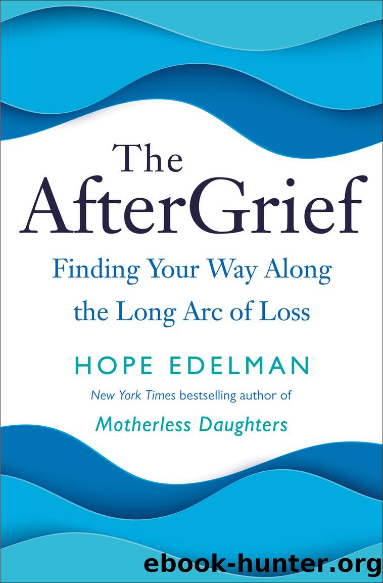 The AfterGrief by Hope Edelman
