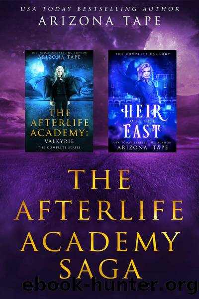 The Afterlife Academy Saga: The Complete Afterlife Academy Collection by Arizona Tape