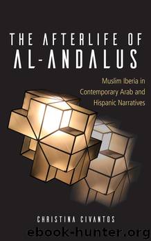 The Afterlife of Al-Andalus by Christina Civantos