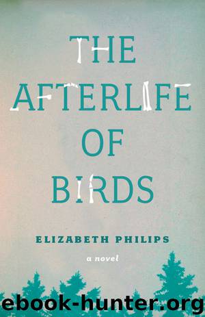 The Afterlife of Birds by Elizabeth Philips