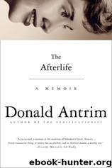 The Afterlife: A Memoir by Donald Antrim