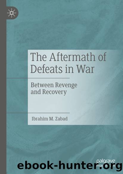 The Aftermath of Defeats in War by Ibrahim M. Zabad