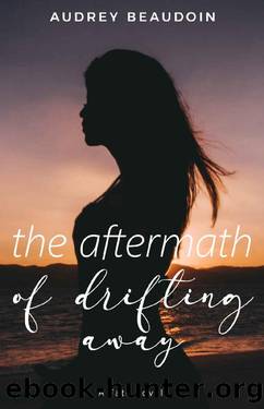 The Aftermath of Drifting Away: A Sweet Forbidden Romance (Fate Book 1) by Audrey Beaudoin
