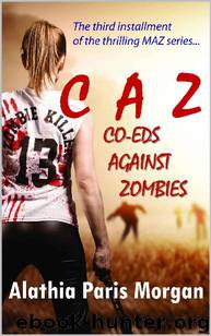 The Against Zombies Series (Book 3): Co-Eds Against Zombies by Morgan Alathia Paris