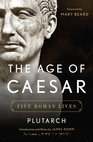 The Age of Caesar: Five Roman Lives by Plutarch