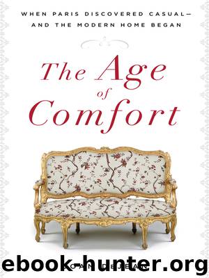 The Age of Comfort by Joan DeJean