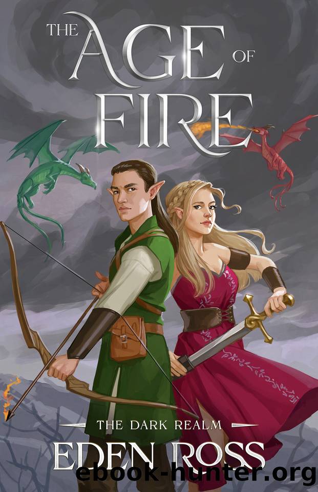 The Age of Fire: The Dark Realm (The Age of Fire trilogy Book 2) by Eden Ross