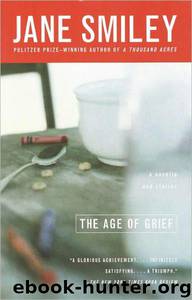 The Age of Grief by Jane Smiley